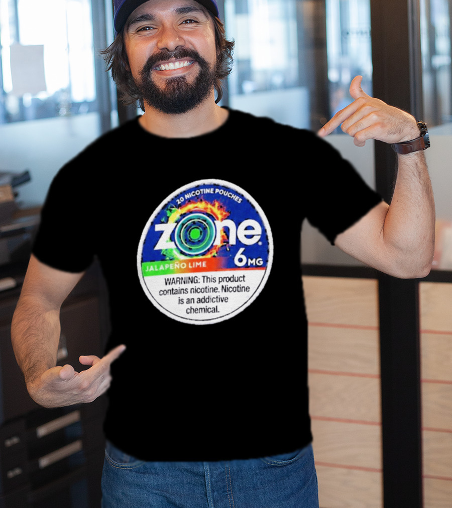 Zone 6 Nicotine Pouches Jalapeño Lime 6Mg Warning Contains Addictive Chemical T-Shirt