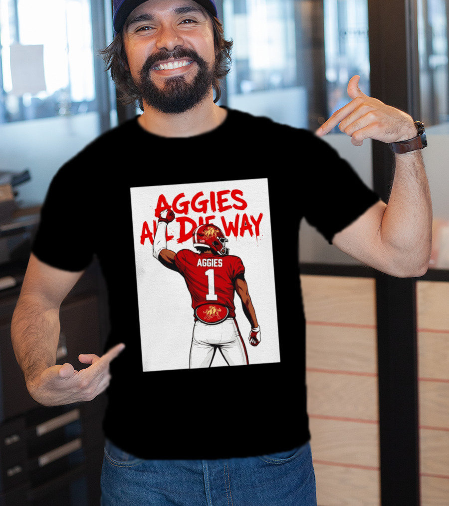 AGGIES ALL DIE WAY Football Aggies Number 1 Player T-Shirt