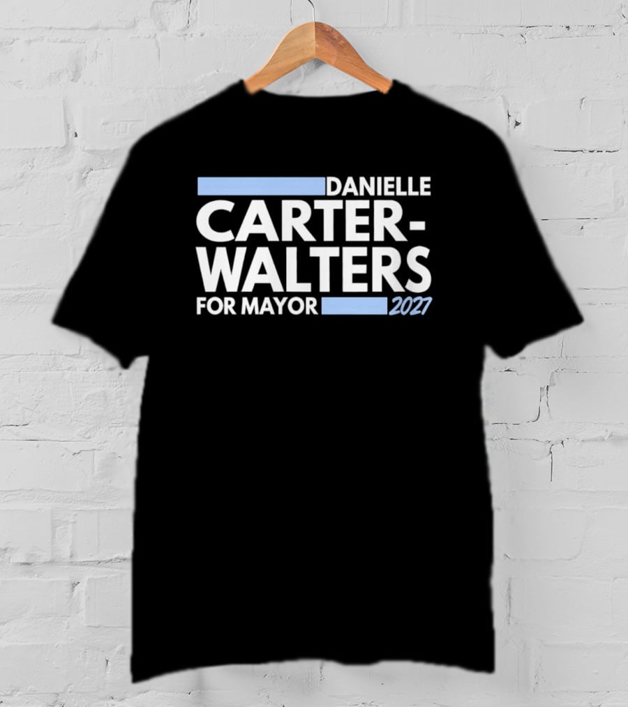 Danielle Carter Walters For Mayor 2027 T-Shirt