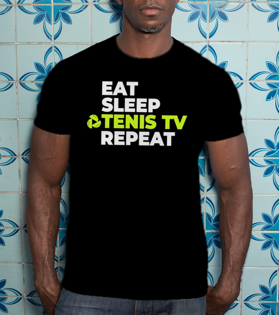 Eat Sleep Tennis TV Repeat T-Shirt