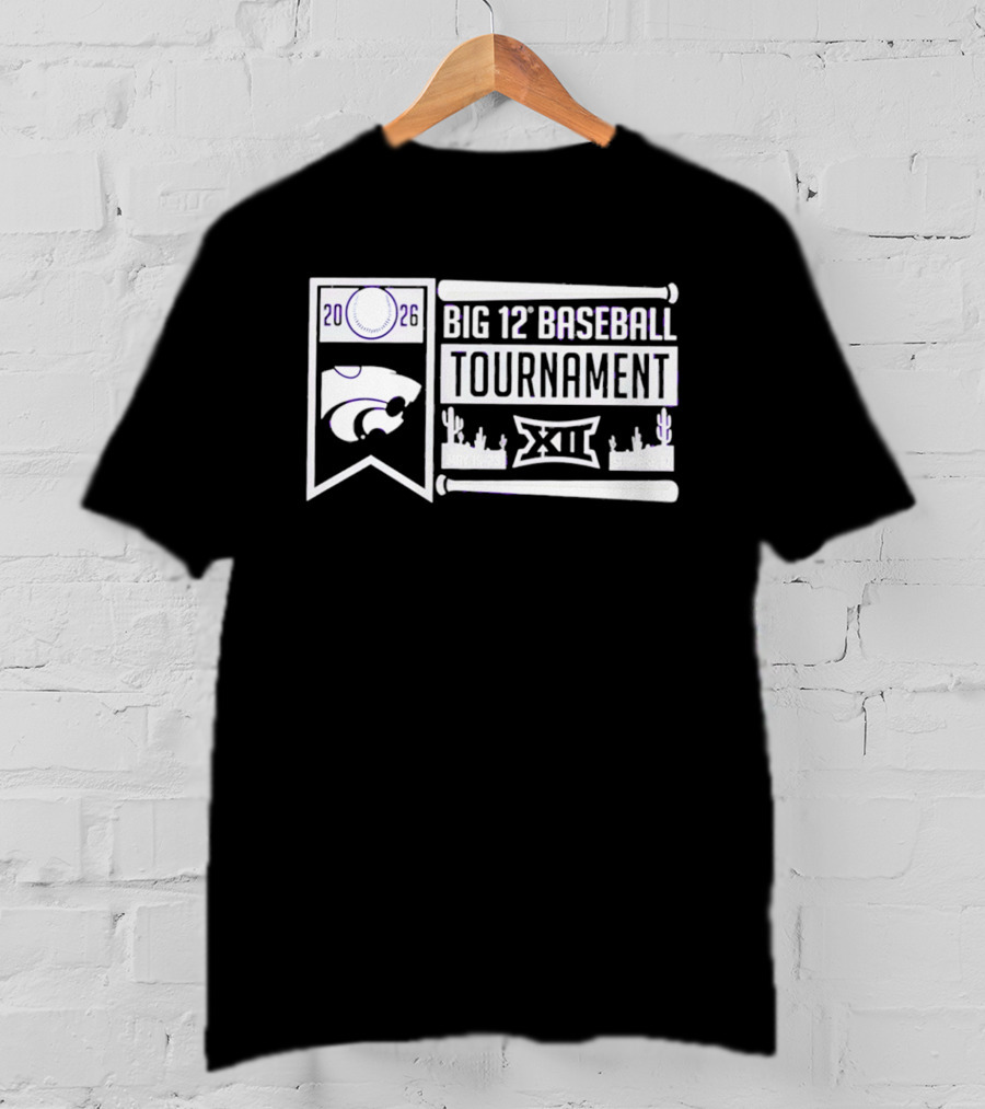 K State Wildcats 2026 Big 12 Baseball Tournament May 22 26 Surprise AZ T-Shirt