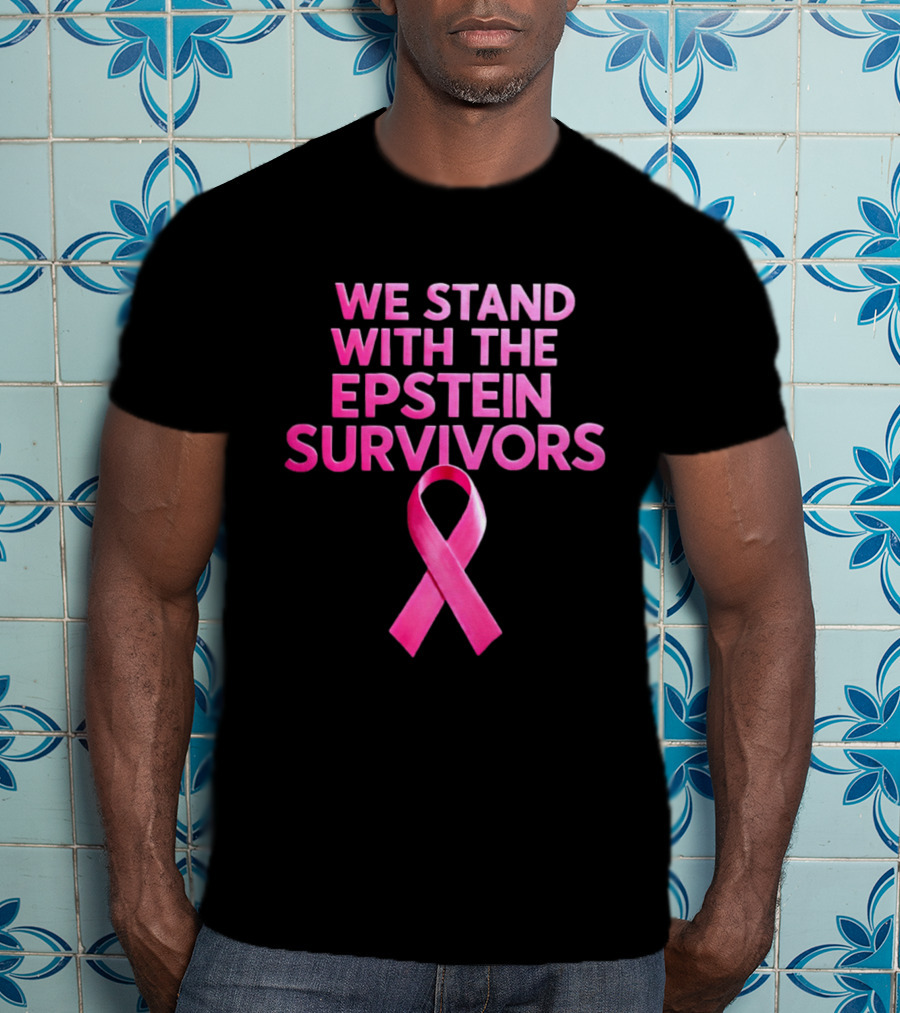 We Stand With The Epstein Survivors Pink Ribbon Support T-Shirt