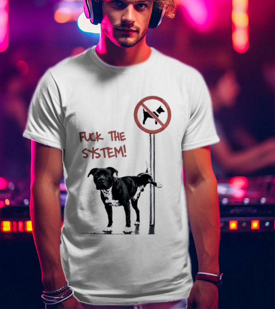 Fuck The System Anti Dog Sign Pitbull T-Shirt
