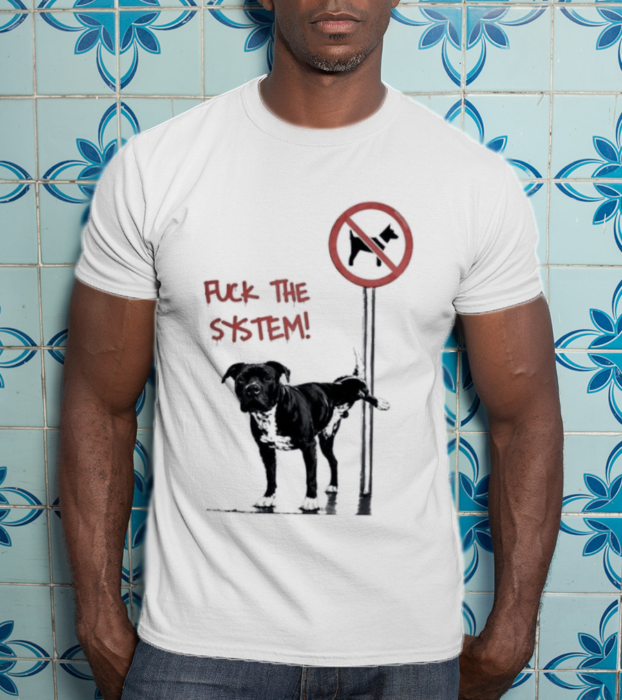 Fuck The System Anti Dog Sign Pitbull T-Shirt