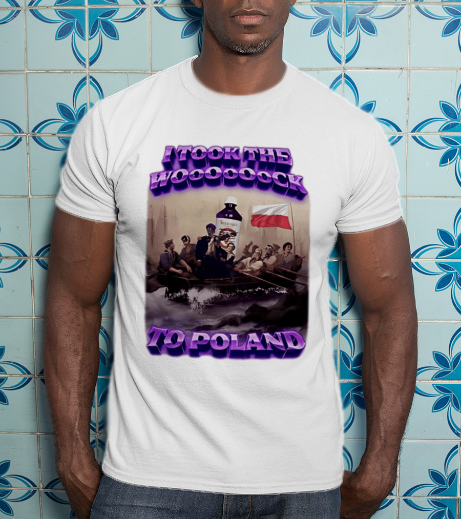 I Took The Wock To Poland Bold Letters Polish Flag Boat Scene T-Shirt