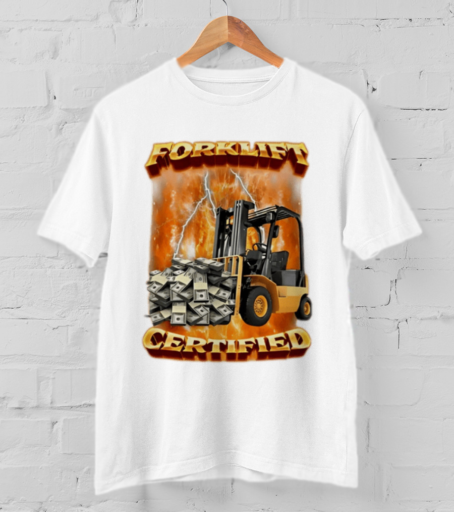 Forklift Certified Forklift Carrying Cash With Lightning T-Shirt