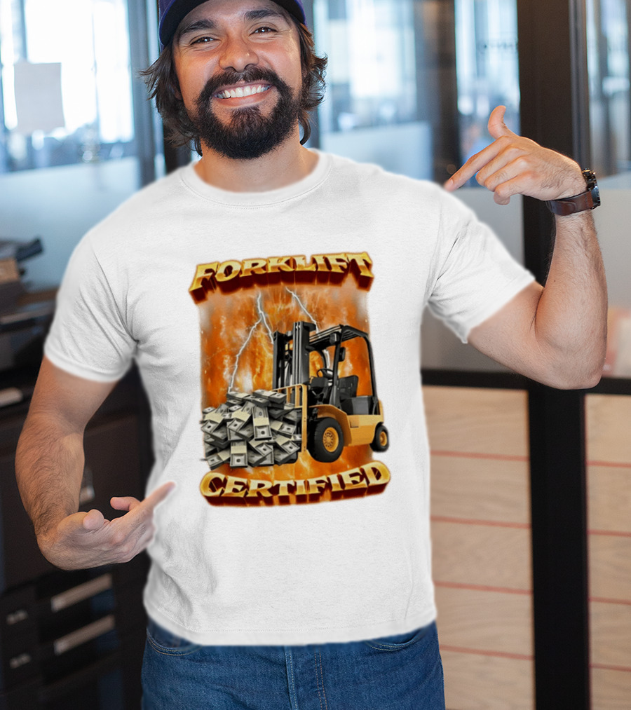 Forklift Certified Forklift Carrying Cash With Lightning T-Shirt