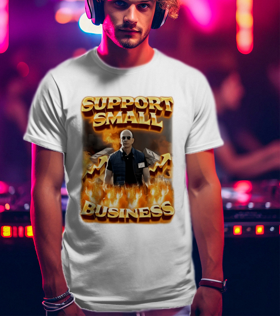 Support Small Business Man On Fire Symbolizing Success T-Shirt