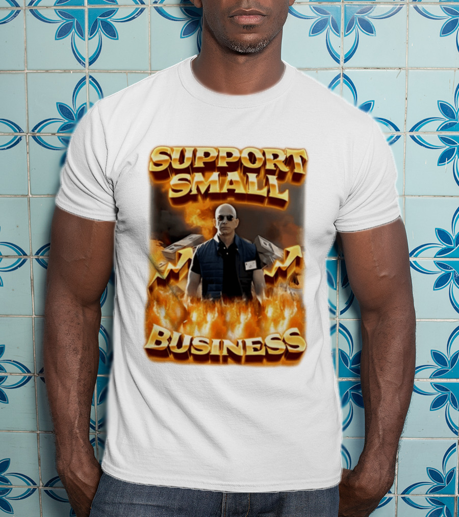 Support Small Business Man On Fire Symbolizing Success T-Shirt