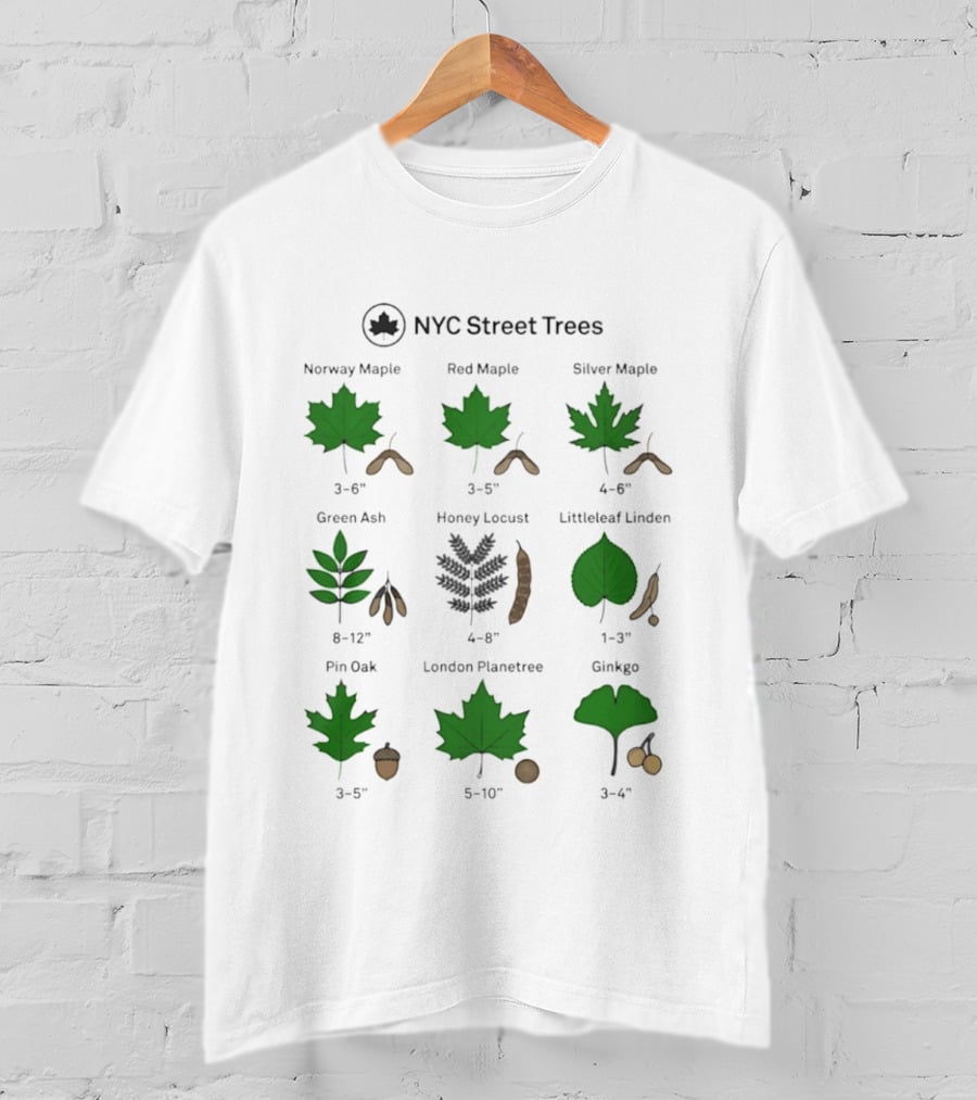 NYC Street Trees Norway Maple Red Maple Silver Maple Green Ash Honey Locust Littleleaf Linden Pin Oak London Planetree Ginkgo Onlyny T-Shirt