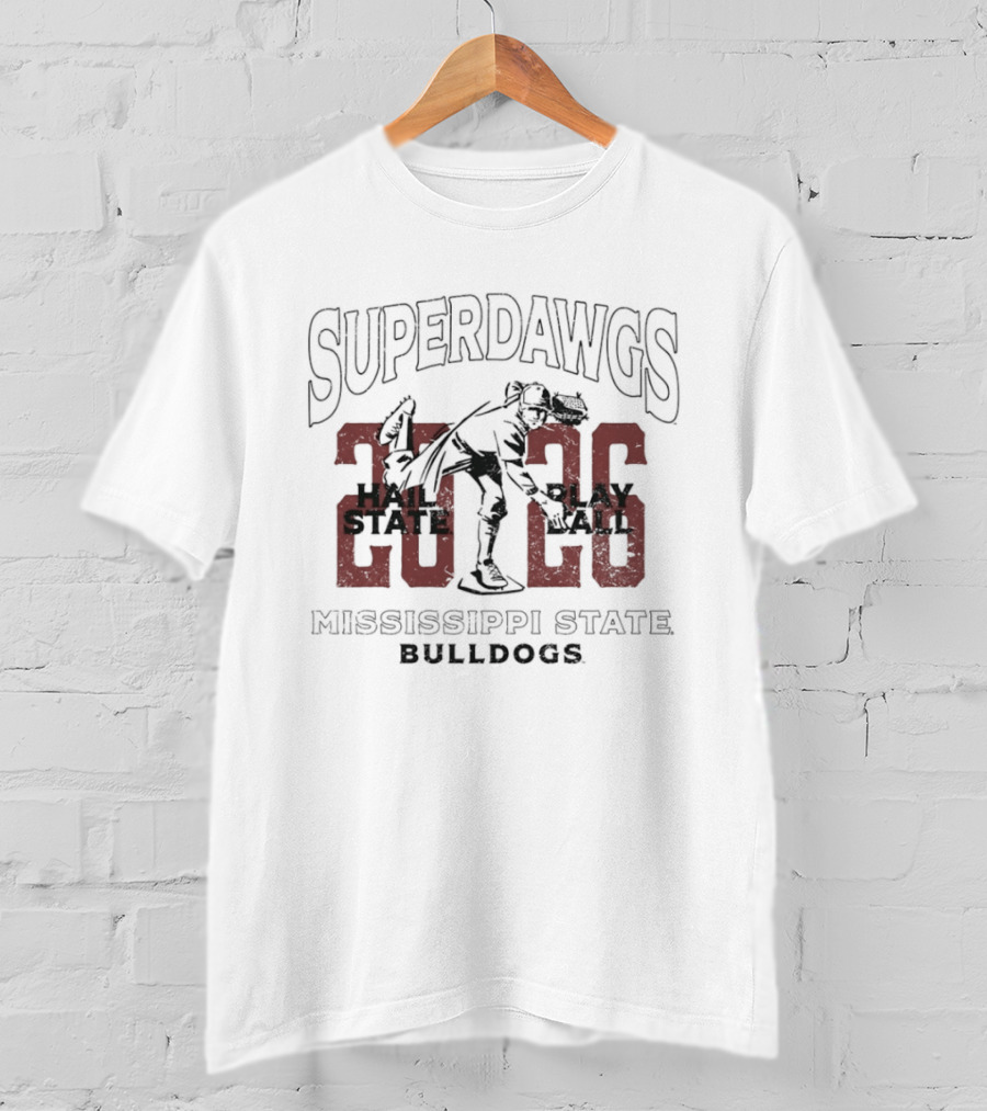 Mississippi State Bulldogs 2026 Superdawgs Hail State Play Ball T-Shirt