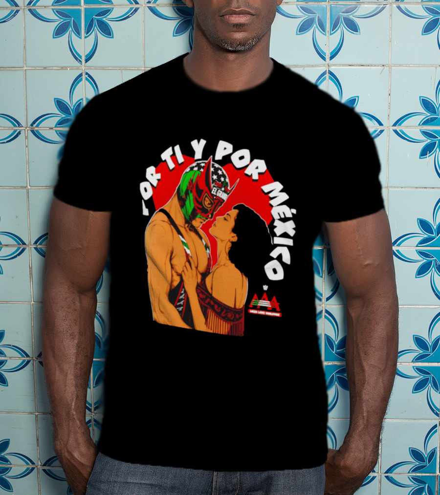 El Grande Americano For Ti Y Por México Andrea Love AAA Lucha Libre T-Shirt