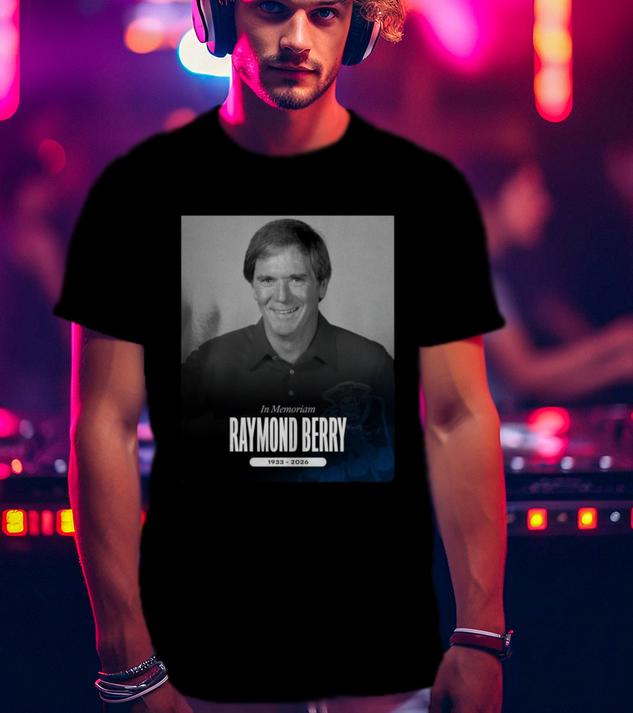 In Memoriam Raymond Berry 1933 2026 New England Patriots T-Shirt