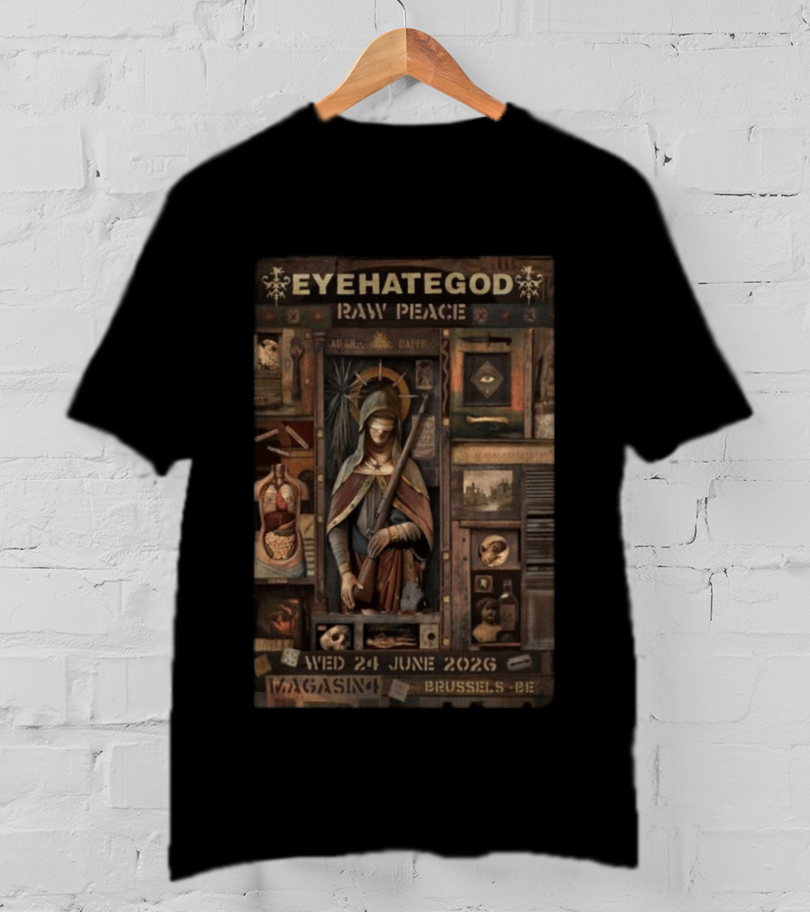 EYEHATEGOD Raw Peace Magasin 4 Brussels Belgium June 24 2026 T-Shirt