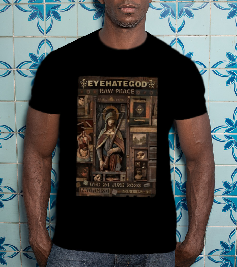 EYEHATEGOD Raw Peace Magasin 4 Brussels Belgium June 24 2026 T-Shirt