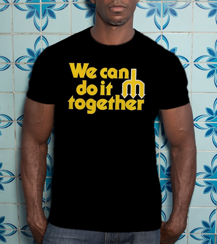 Seattle Mariners We Can Do It Together M T-Shirt