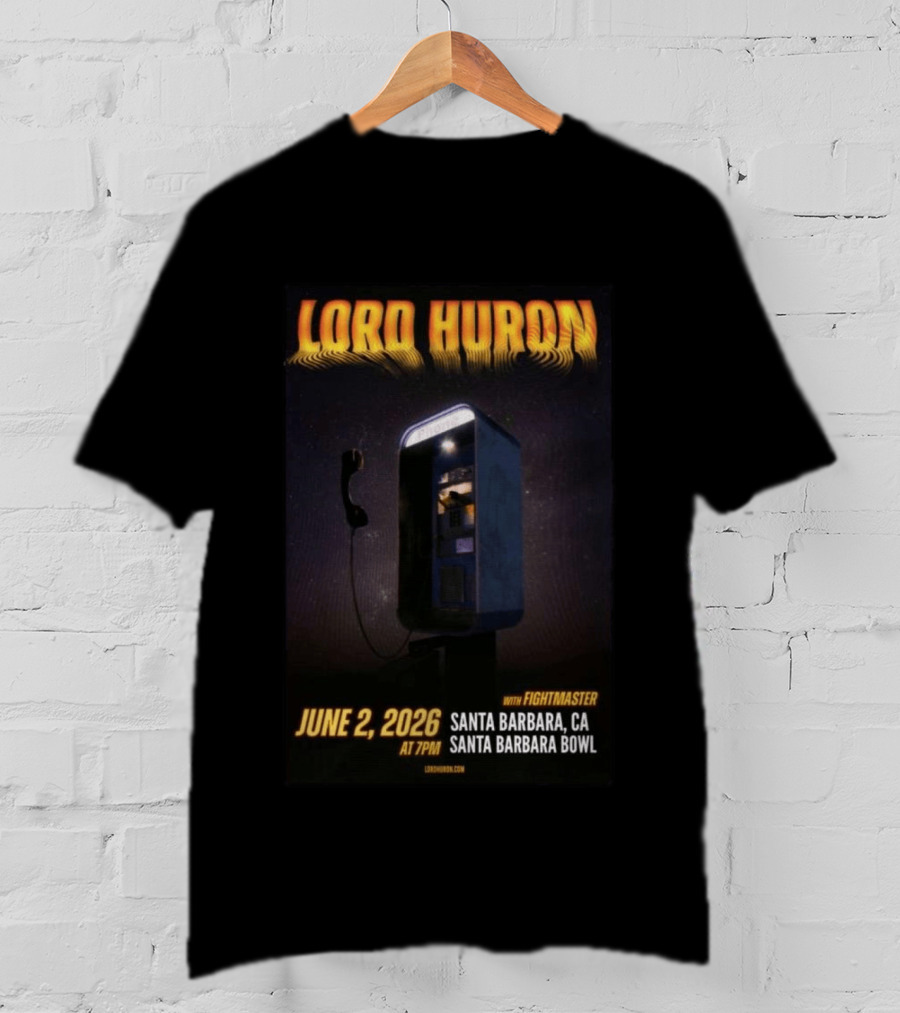 Lord Huron With Fightmaster Santa Barbara Bowl June 2 2026 T-Shirt