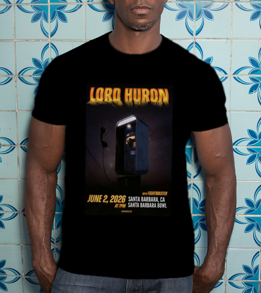 Lord Huron With Fightmaster Santa Barbara Bowl June 2 2026 T-Shirt