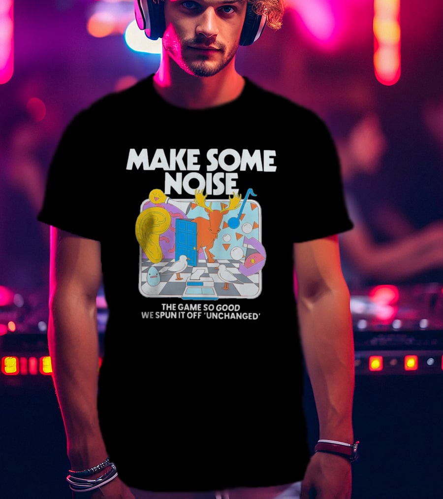 Make Some Noise The Game So Good We Spun It Off Unchanged Colorful Surrealism With Moose And Birds T-Shirt