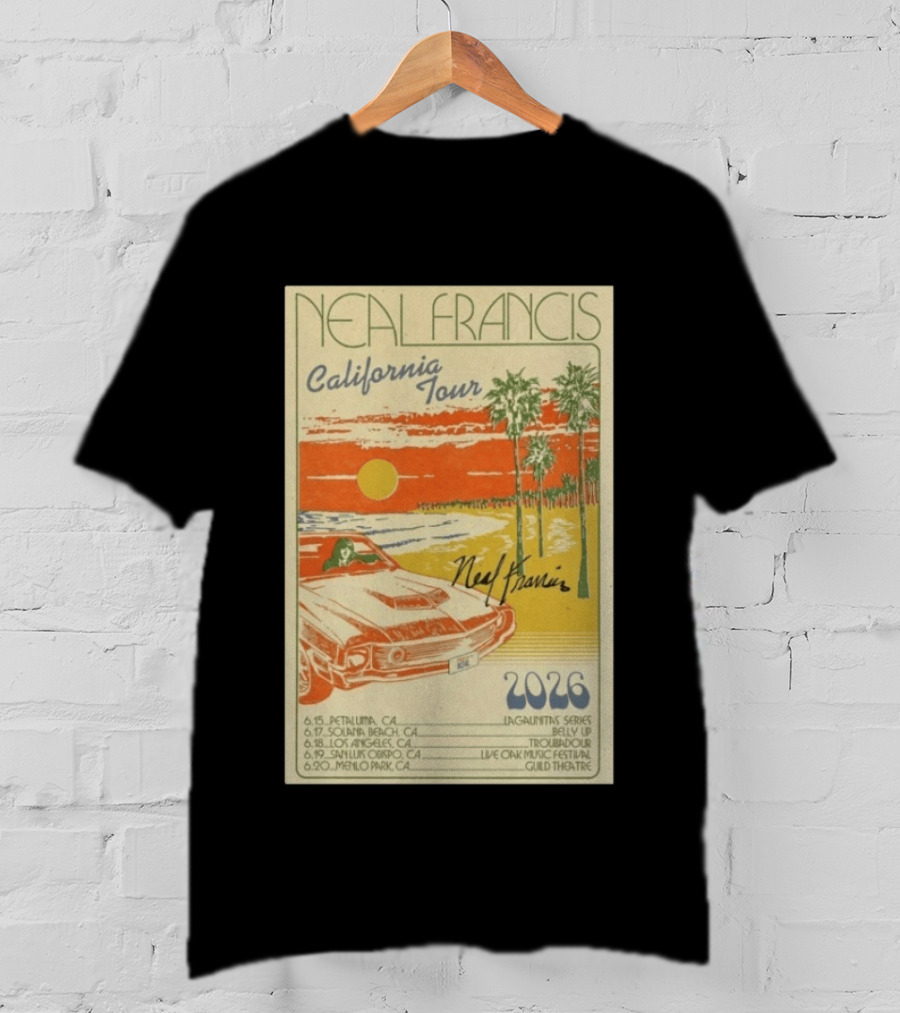 Neal Francis California Tour 2026 Signed Petaluma Solana Beach Los Angeles San Luis Obispo Menlo Park T-Shirt