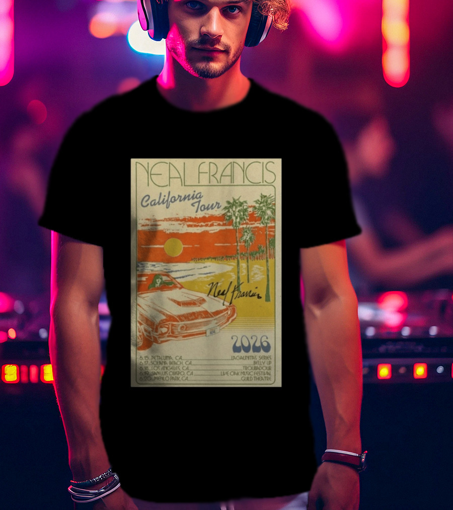 Neal Francis California Tour 2026 Signed Petaluma Solana Beach Los Angeles San Luis Obispo Menlo Park T-Shirt
