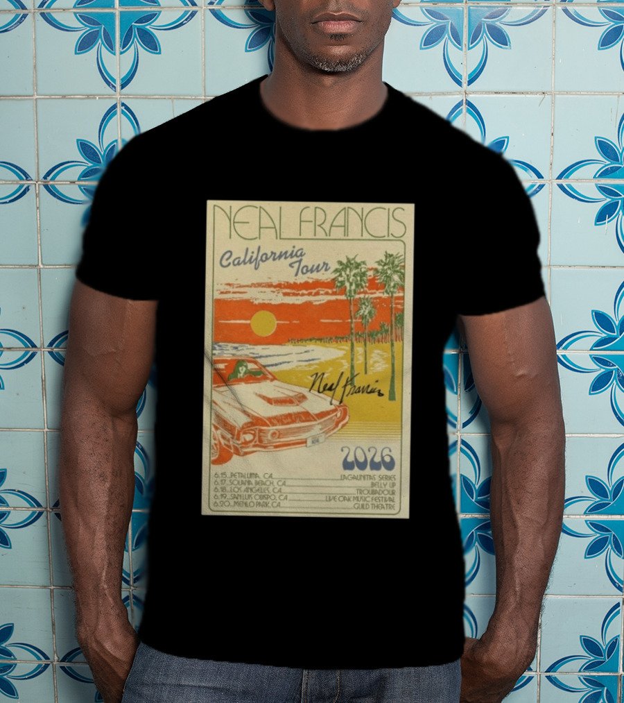 Neal Francis California Tour 2026 Signed Petaluma Solana Beach Los Angeles San Luis Obispo Menlo Park T-Shirt