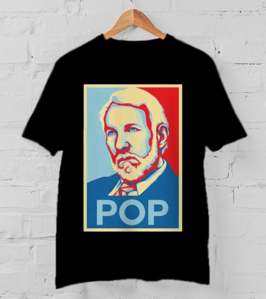 POP Gregg Popovich San Antonio Spurs Hope T-Shirt