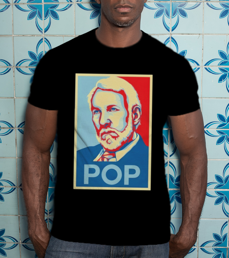 POP Gregg Popovich San Antonio Spurs Hope T-Shirt
