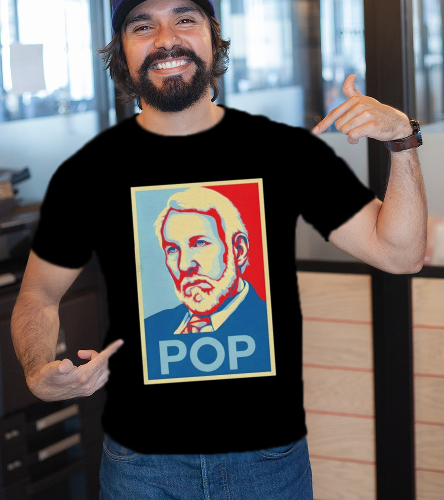 POP Gregg Popovich San Antonio Spurs Hope T-Shirt
