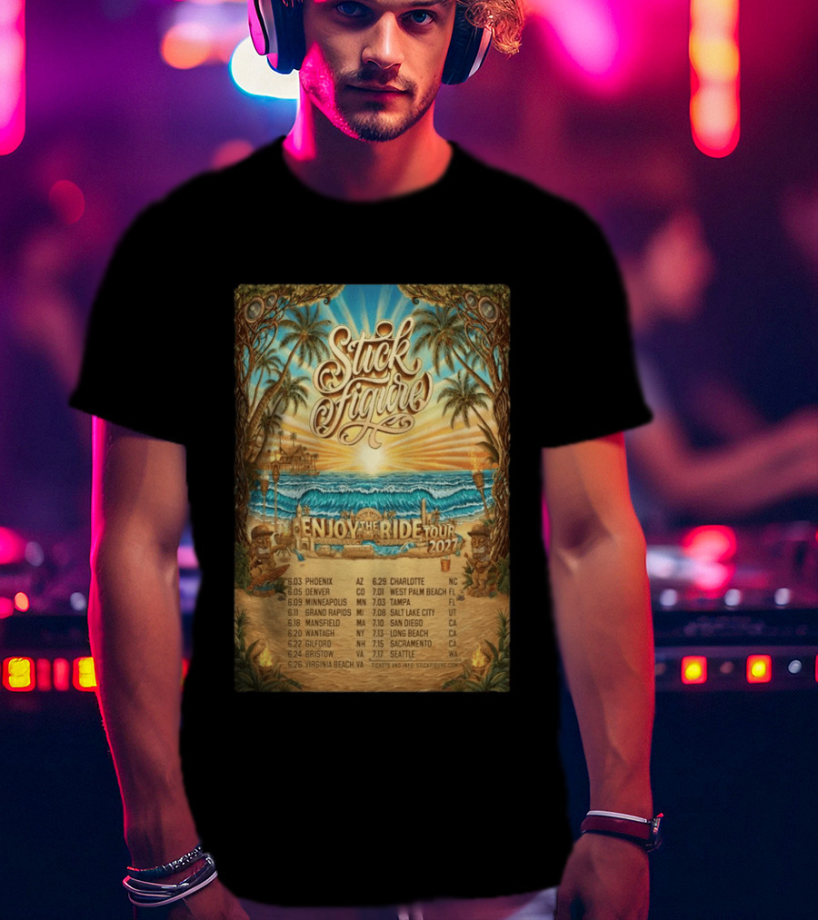 Stick Figure Enjoy The Ride Tour 2027 Phoenix To Seattle Dates And Locations T-Shirt