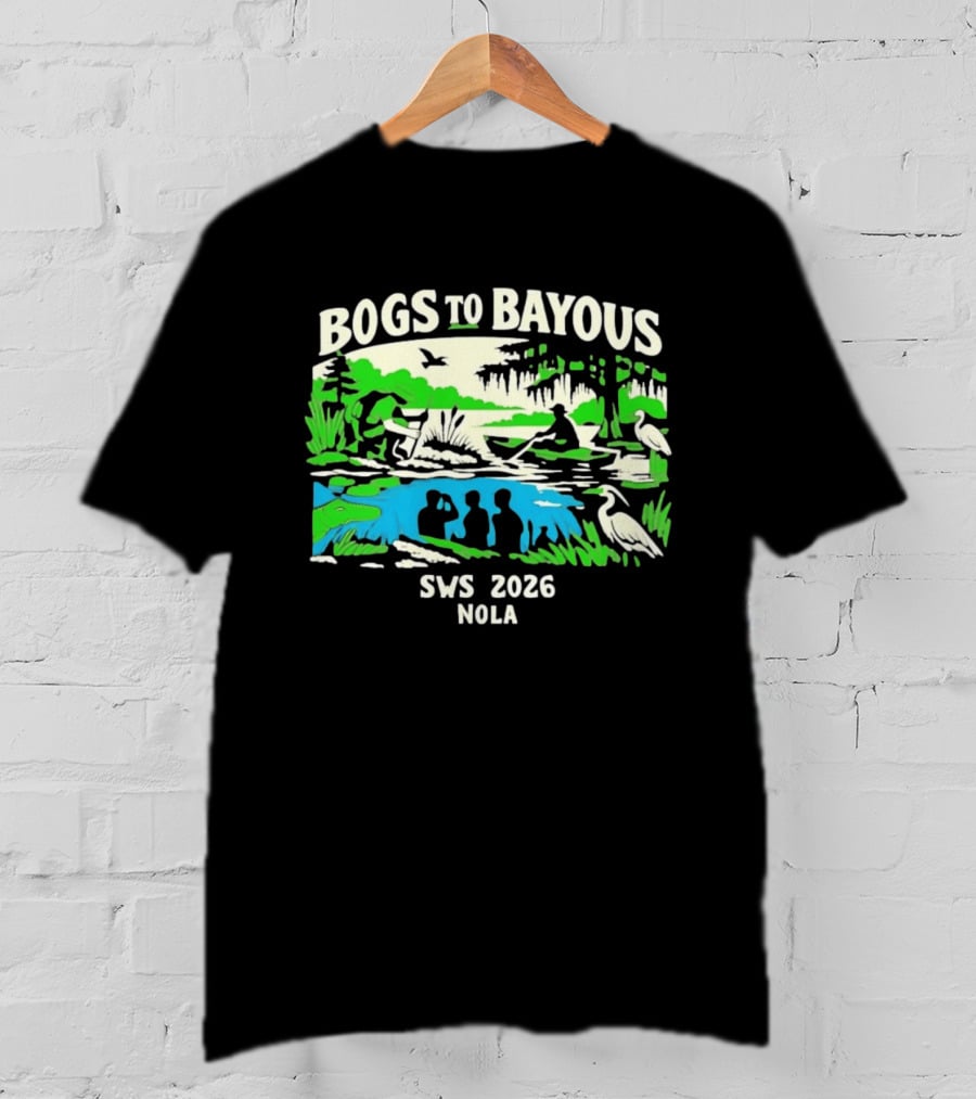 Bogs To Bayous SWS 2026 NOLA Wetland Research Expedition T-Shirt