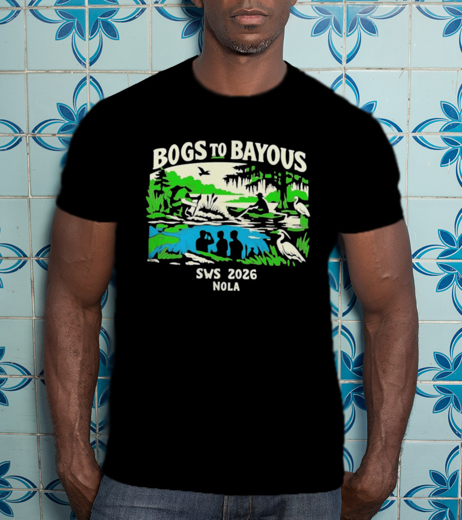 Bogs To Bayous SWS 2026 NOLA Wetland Research Expedition T-Shirt