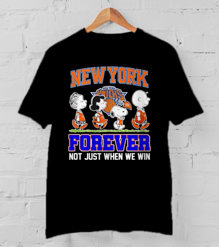 New York Knicks Forever Not Just When We Win Peanuts Characters Snoopy Walking T-Shirt