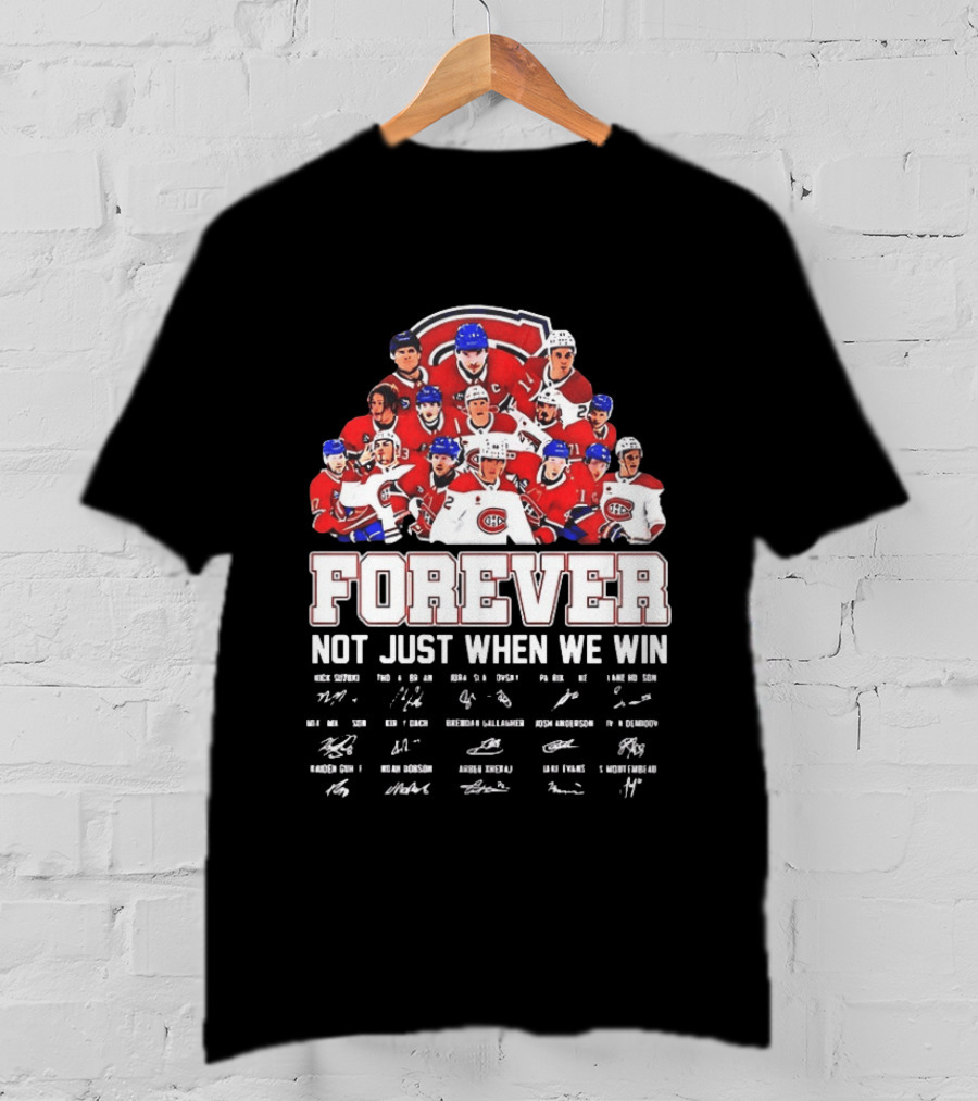 Nick Suzuki Juraj Slafkovsky Patrik Laine Lane Hutson Montreal Canadiens Forever Not Just When We Win T-Shirt