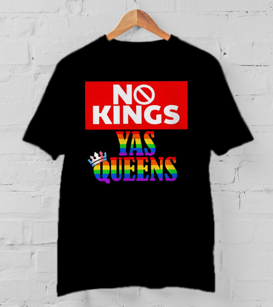 No Kings Yas Queens Rainbow Lettering With Crown T-Shirt