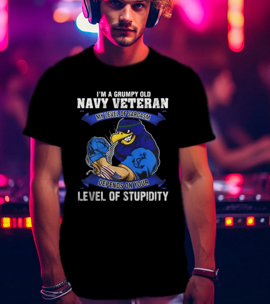 Grumpy Old Navy Veteran Sarcasm Stupidity Level Patriotic Eagle T-Shirt