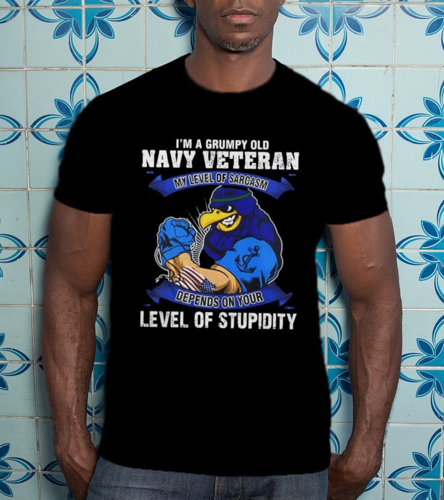 Grumpy Old Navy Veteran Sarcasm Stupidity Level Patriotic Eagle T-Shirt