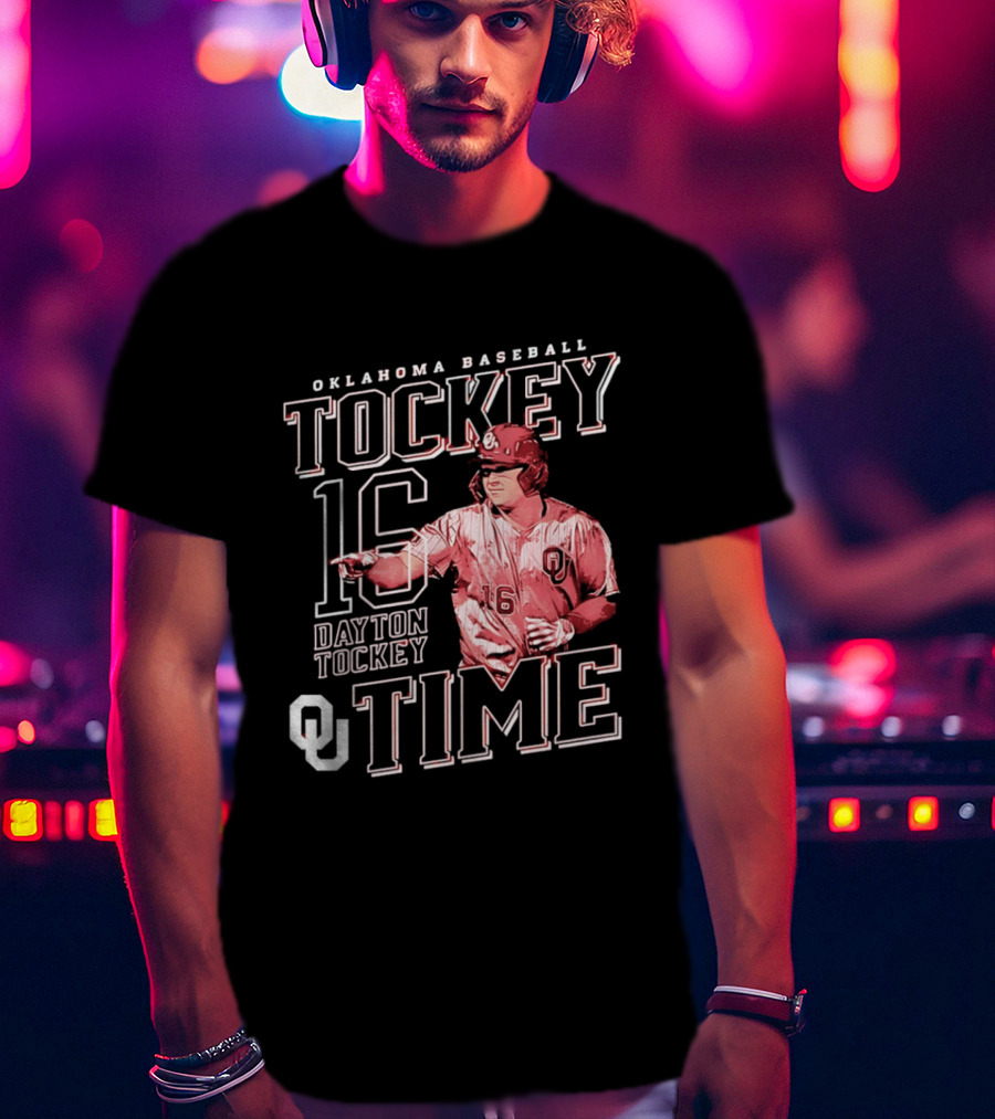 Oklahoma Baseball Tockey Time Number 16 Dayton Tockey T-Shirt