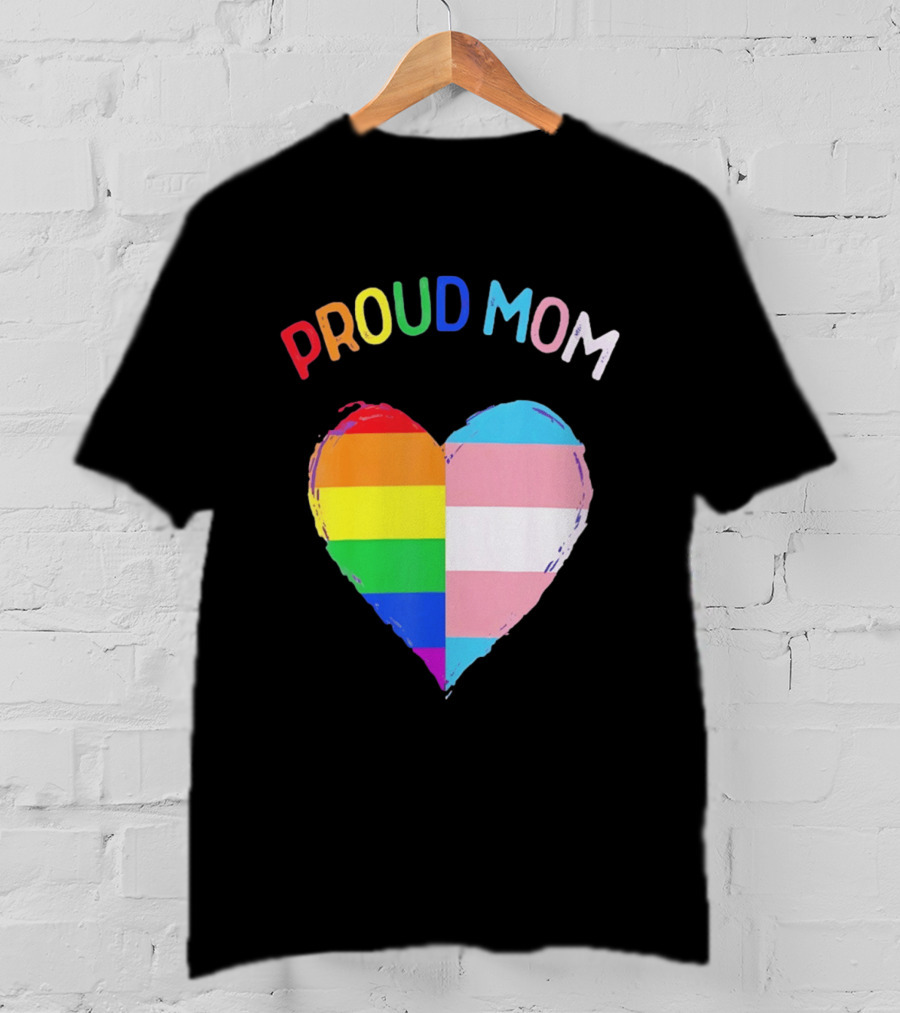 Proud Mom LGBTQ+ Transgender Heart Rainbow T-Shirt
