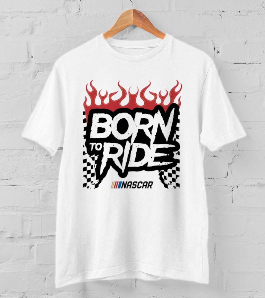 Born To Ride NASCAR Flames Checkered Flag Racing T-Shirt