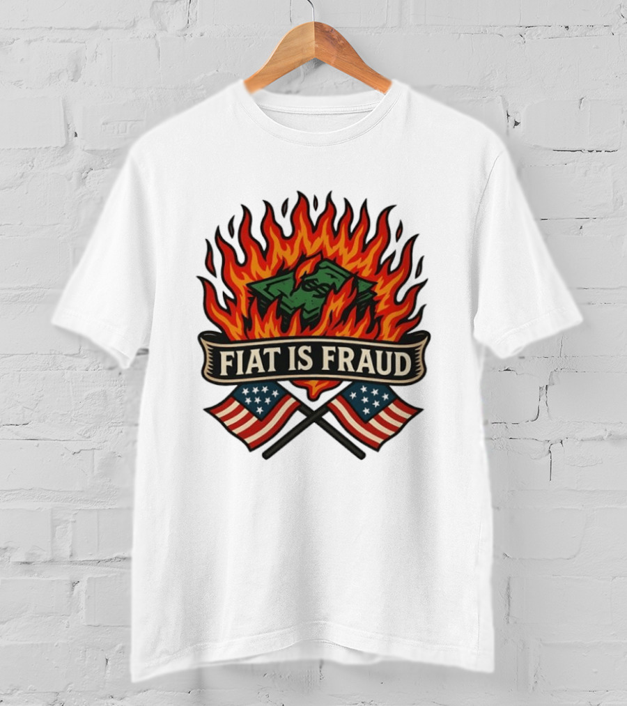 Fiat Is Fraud Money Burning Flames With United States Flags T-Shirt