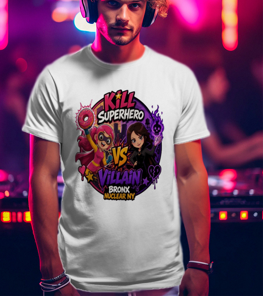 Kill Superhero VS Villain Bronx Nuclear NY T-Shirt
