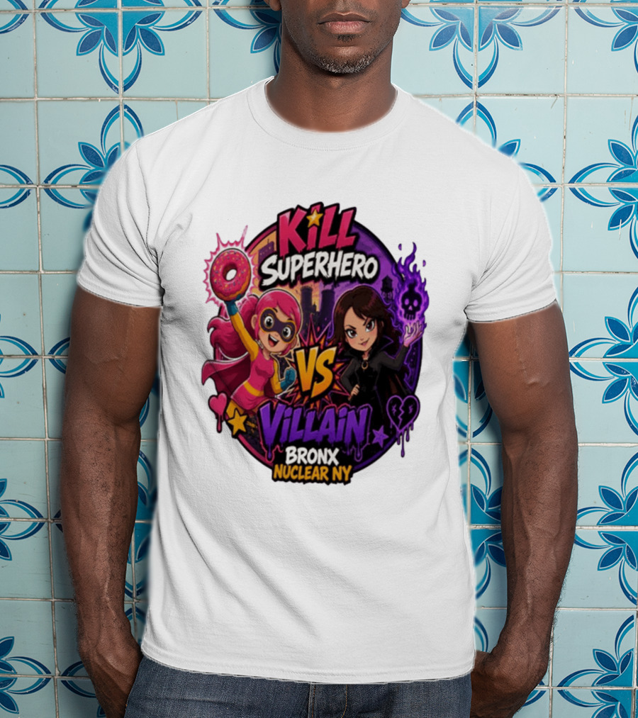 Kill Superhero VS Villain Bronx Nuclear NY T-Shirt