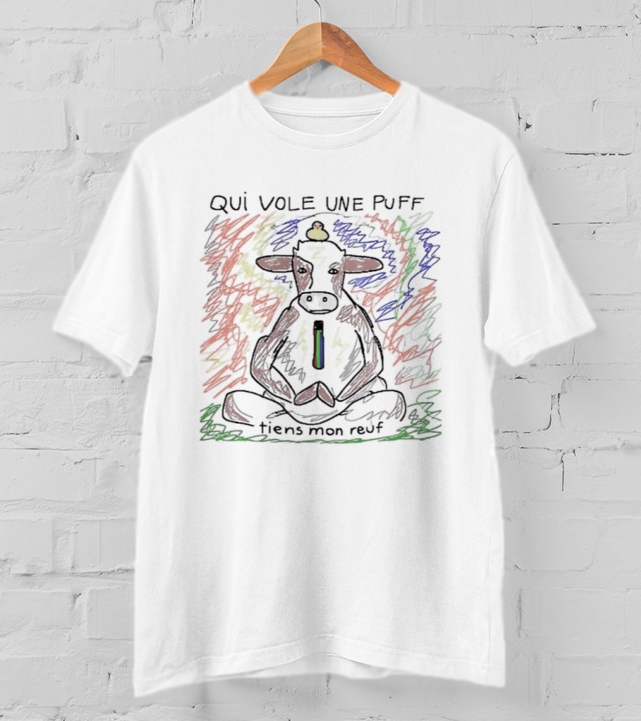 Qui Vole Une Puff Tiens Mon Reuf Cow Colorful T-Shirt
