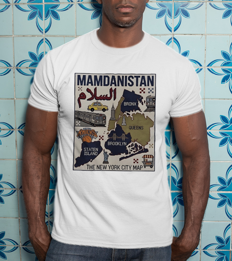 Mamdanistan Salaam New York City Map Knicks Bronx Queens Brooklyn Staten Island T-Shirt