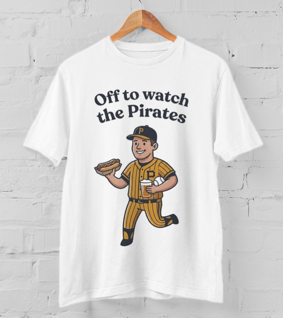 Off To The Pirates Pittsburgh Pirates Baseball Fan T-Shirt