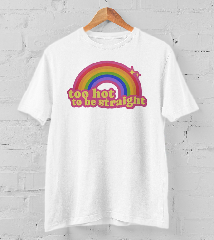Too Hot To Be Straight Rainbow Pride Sparkle T-Shirt