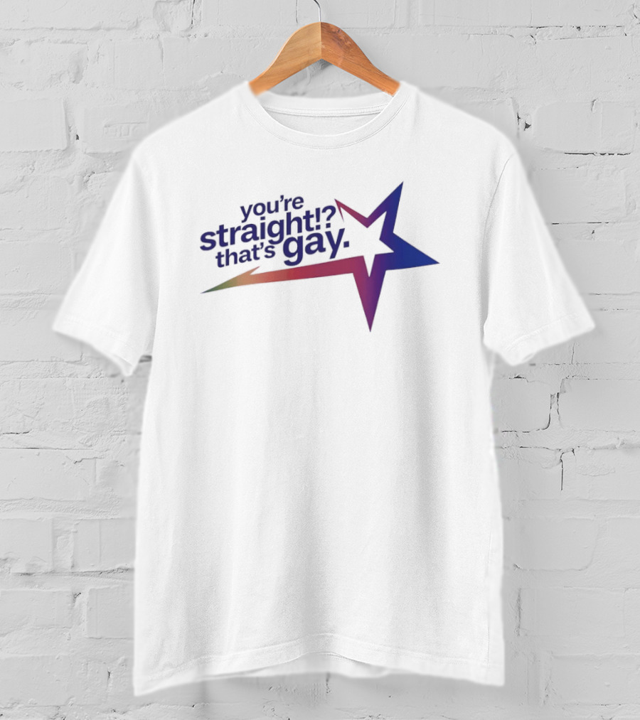 You're Straight That's Gay Star Humor Meme Novelty Rainbow T-Shirt