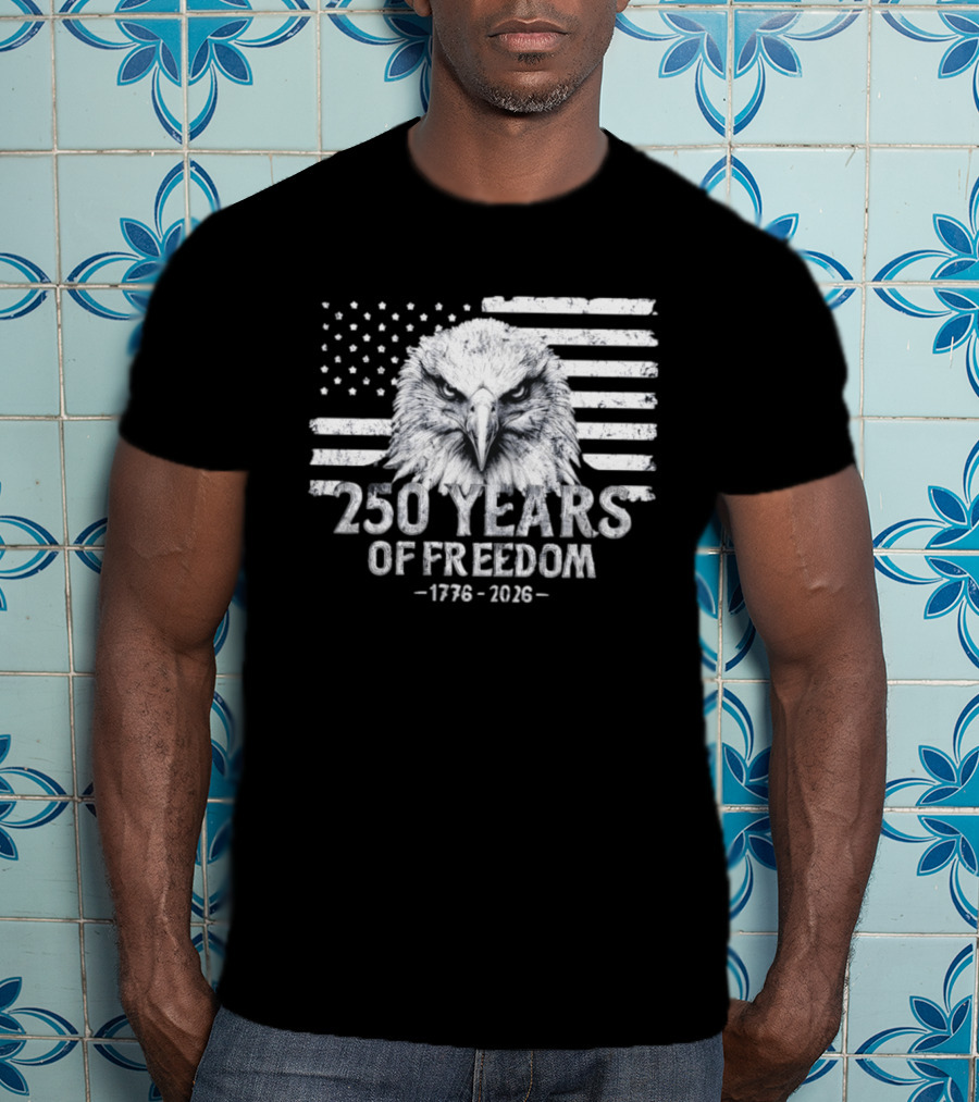 250 Years Of Freedom 1776 2026 Bald Eagle Distressed American Flag Stars And Stripes T-Shirt