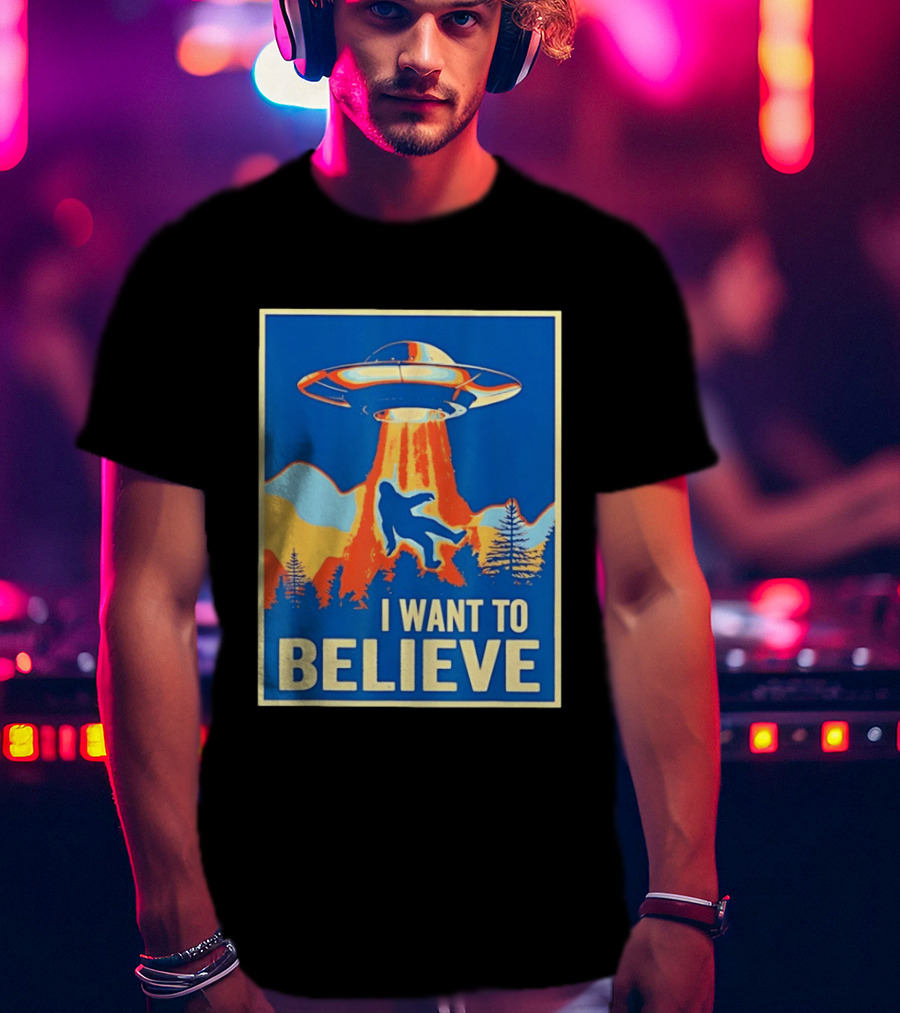 Bigfoot UFO I Want To Believe Sci Fi Television Show T-Shirt